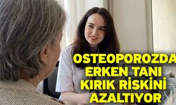Osteoporozda erken tanı kırık riskini azaltıyor