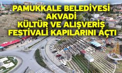 Pamukkale Belediyesi Akvadi Kültür Ve Alışveriş Festivali Kapılarını Açtı
