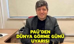 PAÜ’den Dünya Görme Günü Uyarısı