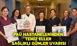 PAÜ Hastanelerinden Temiz Eller Sağlıklı Günler Uyarısı