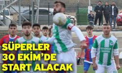 Süperler 30 Ekim’de start alacak