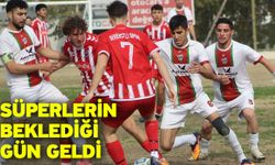 Süperlerin beklediği gün geldi