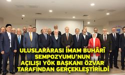 Uluslararası İmam Buhârî Sempozyumu’nun Açılışı YÖK Başkanı Özvar Tarafından Gerçekleştirildi