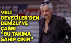 Veli Deveciler’den Denizli’ye Çağrı “Bu Takıma Sahip Çıkın”