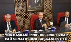 YÖK Başkanı Prof. Dr. Erol Özvar PAÜ Senatosuna Başkanlık Etti