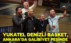 Yukatel Denizli Basket, Ankara’da Galibiyet Peşinde