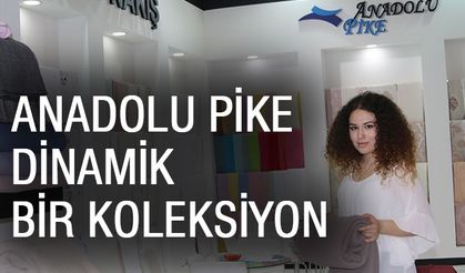 Anadolu Pike Dinamik Bir Koleksiyon