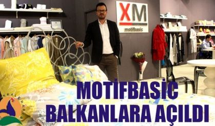 Denizli firması Motifbasic Balkanlara açıldı 