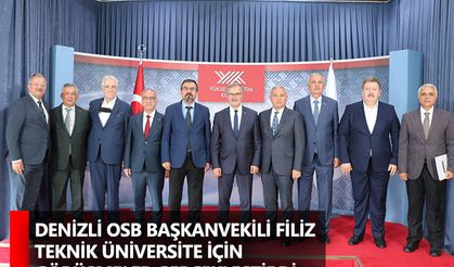 Denizli OSB Başkanvekili Filiz teknik üniversite için görüşmeler gerçekleştirdi