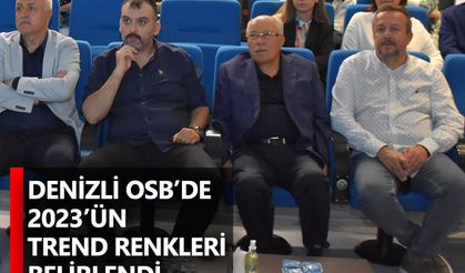 Denizli OSB’de 2023’ün Trend Renkleri Belirlendi