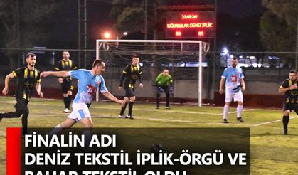 Finalin Adı Deniz Tekstil İplik-Örgü Ve Bahar Tekstil Oldu