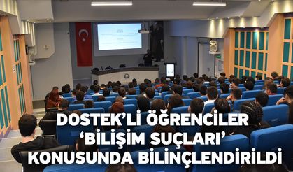 DOSTEK’li Öğrenciler ‘Bilişim Suçları’ Konusunda Bilinçlendirildi