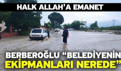 Berberoğlu “Belediyenin ekipmanları nerede”