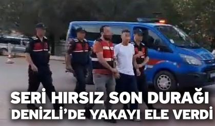 Seri Hırsız Son Durağı Denizli’de Yakayı Ele Verdi