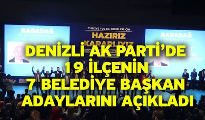 Denizli AK Parti’de 19 ilçenin belediye başkan adaylarını açıkladı