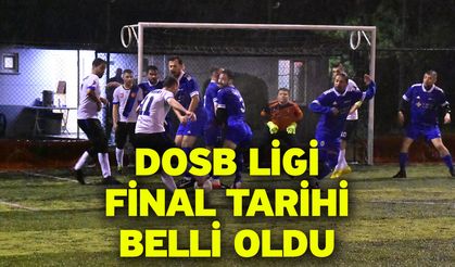 DOSB Ligi Final Tarihi Belli Oldu