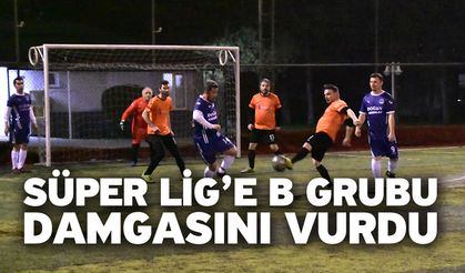 Süper Lig’e B Grubu Damgasını Vurdu