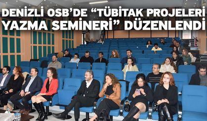 Denizli OSB’de “TÜBİTAK Projeleri Yazma Semineri” Düzenlendi