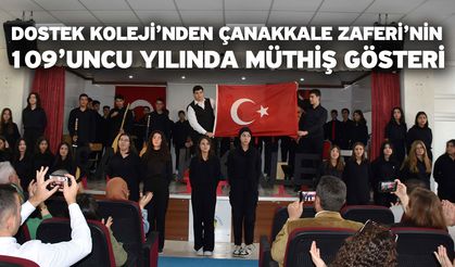 DOSTEK Koleji’nden Çanakkale Zaferi’nin 109’uncu Yılında Müthiş Gösteri