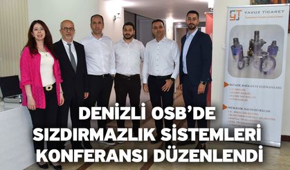 Denizli OSB’de Sızdırmazlık Sistemleri Konferansı Düzenlendi