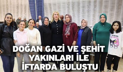 Doğan Gazi Ve Şehit Yakınları İle İftarda Buluştu