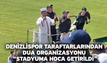 Denizlispor Taraftarlarından Dua Organizasyonu: Stadyuma Hoca Getirildi