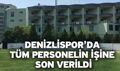 Denizlispor’da Tüm Personelin İşine Son Verildi