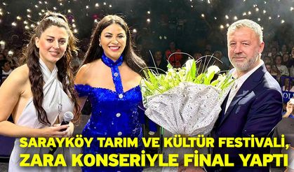Sarayköy Tarım ve Kültür Festivali, Zara Konseriyle Final Yaptı