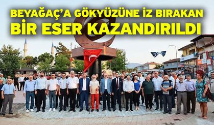 Beyağaç’a gökyüzüne iz bırakan bir eser kazandırıldı