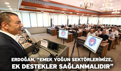 Erdoğan, “Emek yoğun sektörlerimize, ek destekler sağlanmalıdır”