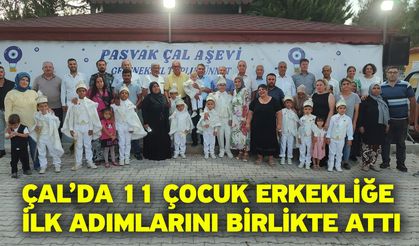 Çal’da 11 çocuk erkekliğe ilk adımlarını birlikte attı