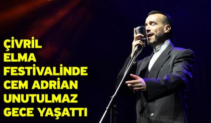 Çivril Elma Festivalinde Cem Adrian unutulmaz gece yaşattı