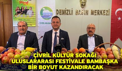 Çivril Kültür Sokağı uluslararası festivale bambaşka bir boyut kazandıracak