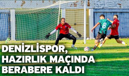 Denizlispor, Hazırlık Maçında Berabere Kaldı
