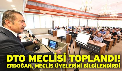 DTO meclisi toplandı! Erdoğan, meclis üyelerini bilgilendirdi