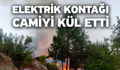 Elektrik kontağı camiyi kül etti
