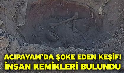 Acıpayam’da Şoke Eden Keşif! İnsan Kemikleri Bulundu