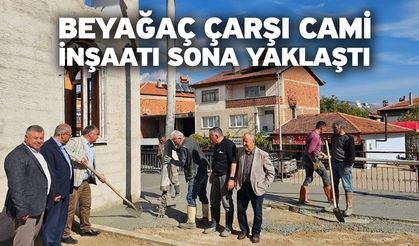 Beyağaç Çarşı Cami İnşaatı Sona Yaklaştı