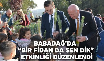 Babadağ’da “Bir Fidan da Sen Dik” Etkinliği Düzenlendi