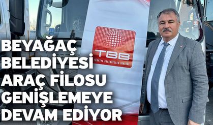 Beyağaç Belediyesi araç filosu genişlemeye devam ediyor