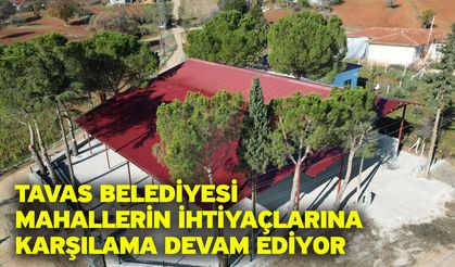 Tavas Belediyesi mahallerin ihtiyaçlarına karşılama devam ediyor