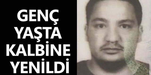Genç Yaşta Kalbine Yenildi