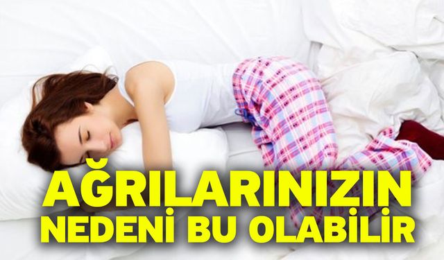 Ağrılarınızın Nedeni Bu Olabilir