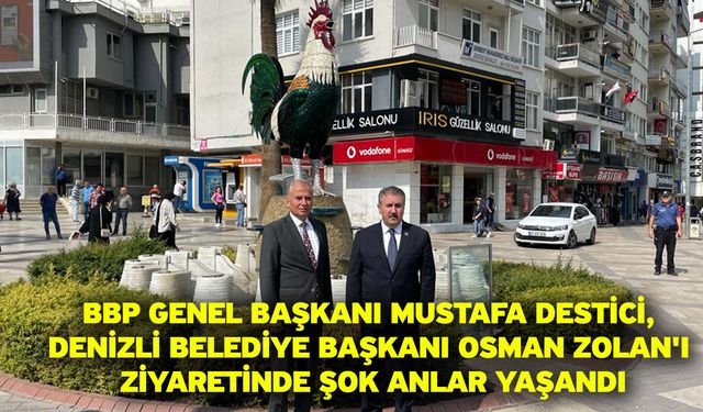 BBP Genel Başkanı Mustafa Destici, Denizli Belediye Başkanı Osman Zolan'ı Ziyaretinde Şok Anlar Yaşandı