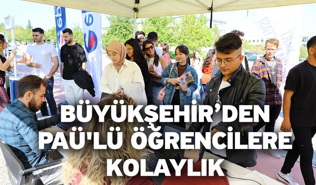 Büyükşehir’den PAÜ'lü Öğrencilere Kolaylık