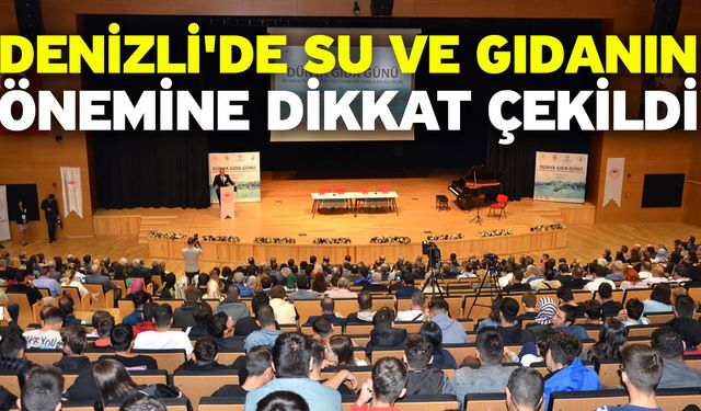 Denizli'de su ve gıdanın önemine dikkat çekildi