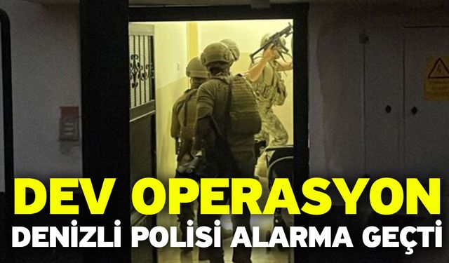 Dev Operasyon Denizli Polisi Alarma Geçti