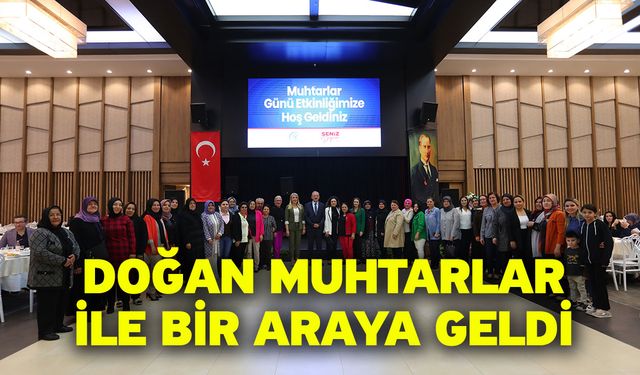 Doğan Muhtarlar İle Bir Araya Geldi