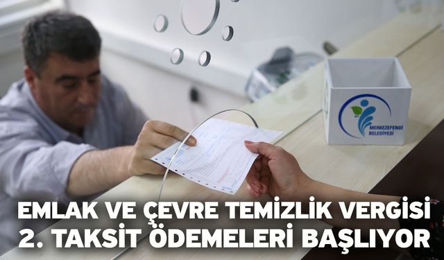 Emlak ve çevre temizlik vergisi 2. Taksit ödemeleri başlıyor