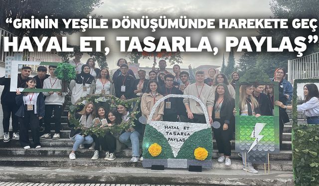 “Grinin Yeşile Dönüşümünde Harekete Geç: Hayal Et, Tasarla, Paylaş”